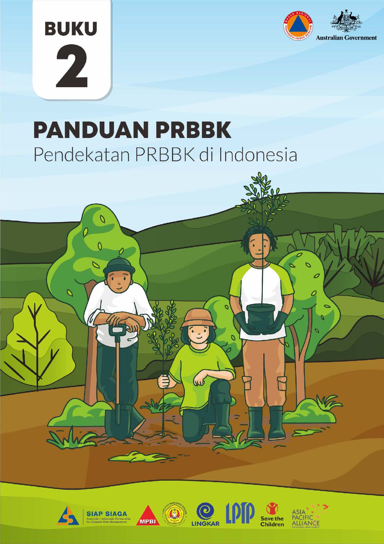 Buku 2 – PANDUAN PRBBK – Pendekatan PRBBK di Indonesia