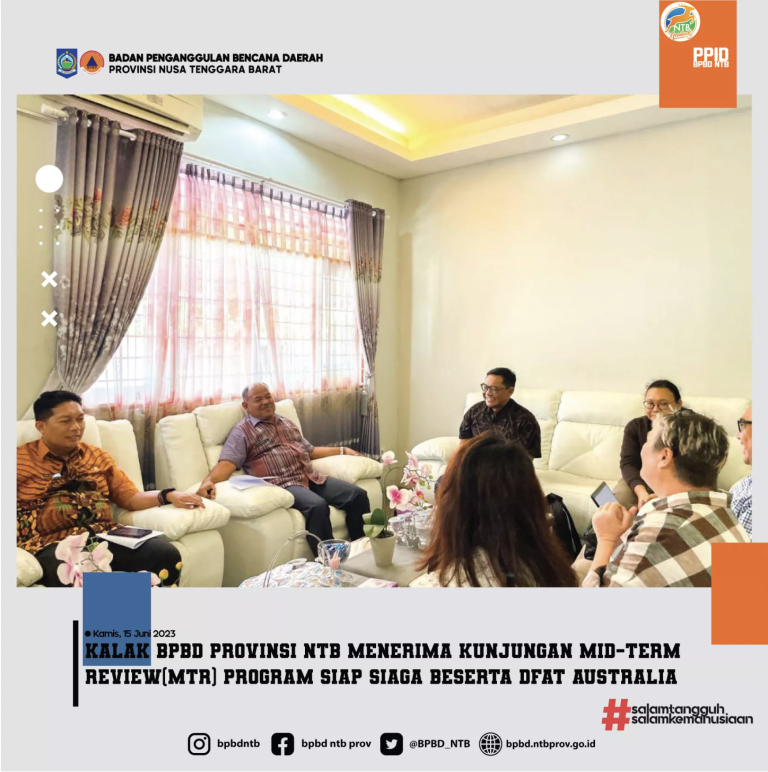 Kalak BPBD Provinsi NTB Menerima Kunjungan MTR Program Siap Siaga Beserta DFAT Australia